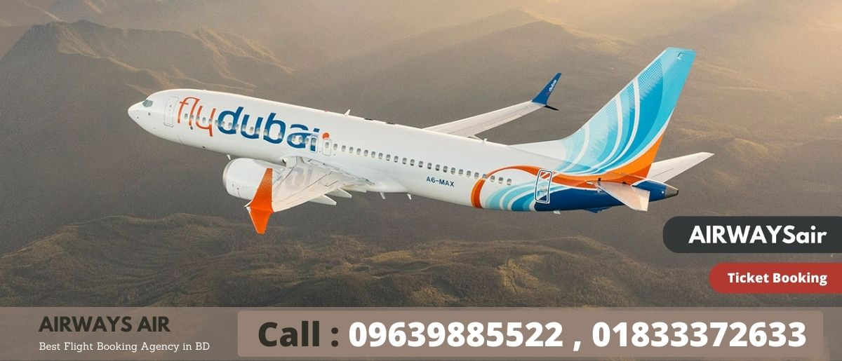 Flydubai Dhaka Office, Bangladesh | Call: 01833372633 For Quick Ticket Booking