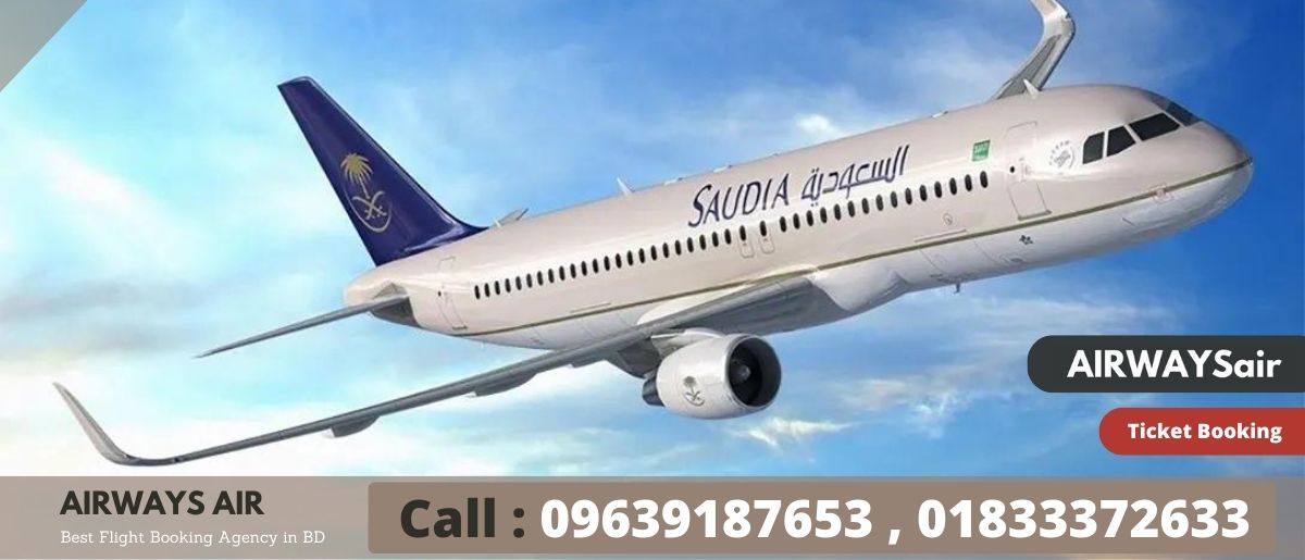 Saudi Airlines Dhaka Office | Call: 01833372633 For Quick Ticket Booking