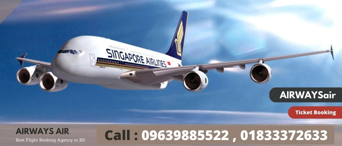 Singapore Airlines Dhaka Office | Call: 01833372633 For Direct Ticket Booking